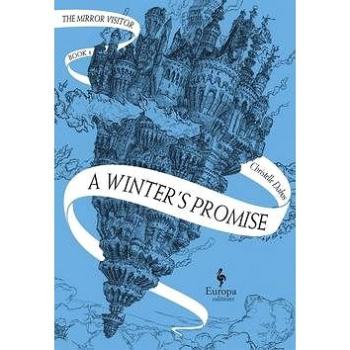 A Winter's Promise: Volume 1 of The Mirror Visitor Quartet (1609454839)