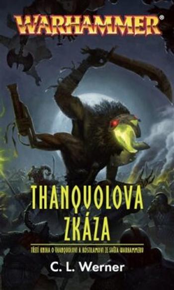 Warhammer Thanquolova zkáza - Werner C.L