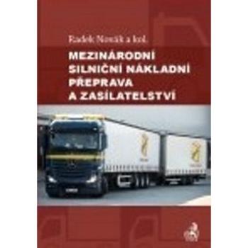 Mezinárodní silniční nákladní přeprava a zasílatelství (978-80-7400-041-6)