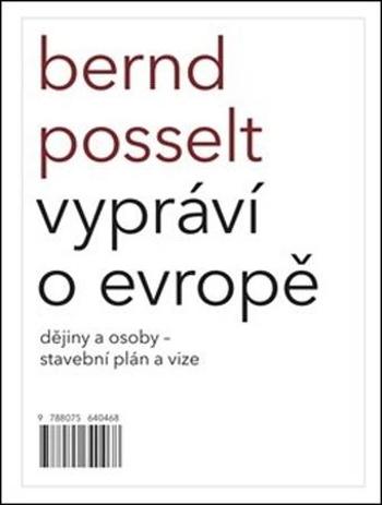Bernd Posselt vypráví o Evropě - Posselt Bernd