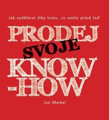 Prodej svoje know-how - Jan Markel