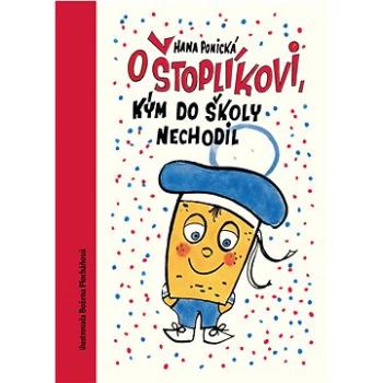 O Štoplíkovi, kým do školy nechodil (978-80-556-5792-9)