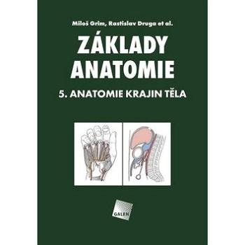 Základy anatomie. 5. Anatomie krajin těla (978-80-7492-401-9)