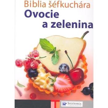 Biblia šéfkuchára: Ovocie a zelenina (978-80-8107-074-7)