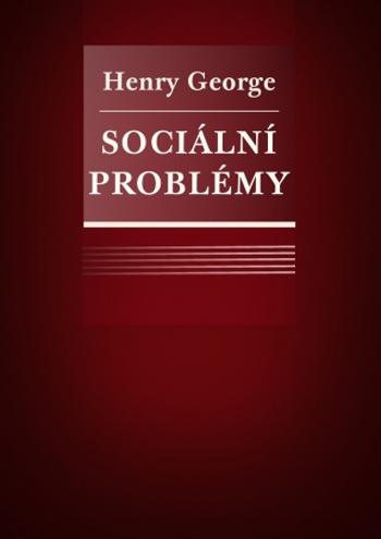 Sociální problémy - Henry George - e-kniha