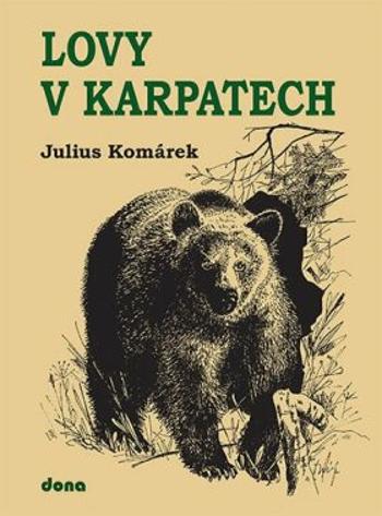 Lovy v Karpatech - Julius Komárek