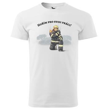 Tričko Hořím pro práci (pánské) (Velikost: 5XL, Barva trička: Bílá)