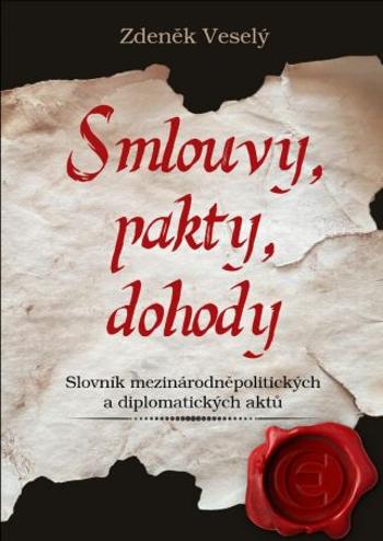 Smlouvy, pakty, dohody - Zdeněk Veselý - e-kniha