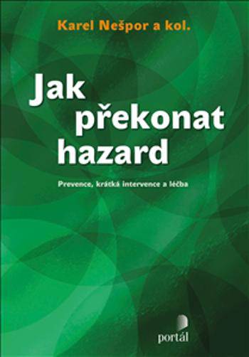 Jak překonat hazard - Karel Nešpor, Karel Diblík