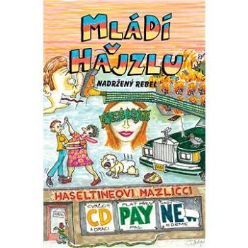 Mládí v hajzlu: Nadržený rebel (978-80-756-5634-6)