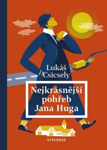 Nejkrásnější pohřeb Jana Huga - Lukáš Csicsely - e-kniha