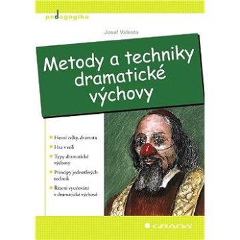 Metody a techniky dramatické výchovy (978-80-247-1865-1)