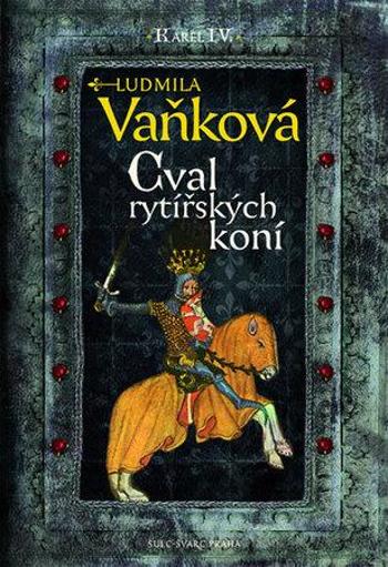 Cval rytířských koní - Vaňková Ludmila