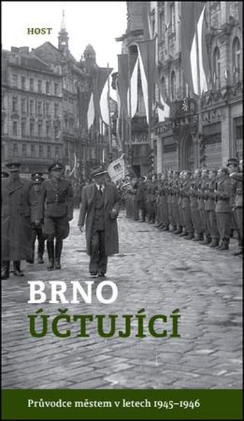 Brno účtující - Průvodce městem 1945–1946 - Konečný Michal