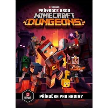Minecraft Průvodce hrou Dungeons: Příručka pro hrdiny (978-80-252-4830-0)