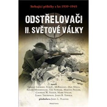 Odstřelovači II. světové války: Strhující příběhy z let 1939–1945 (978-80-204-3489-0)