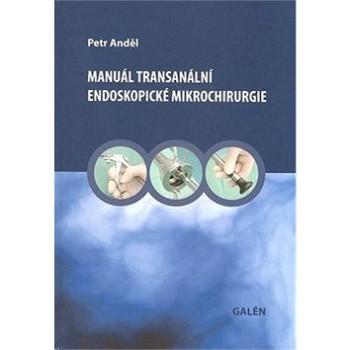Manuál transanální endoskopické mikrochirurgie (978-80-7262-642-7)