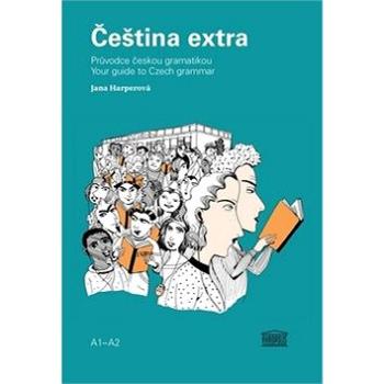 Čeština extra: Průvodce českou gramatikou A1 (978-80-7470-005-7)