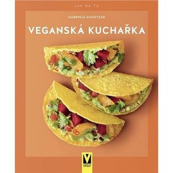 Veganská kuchařka (978-80-7541-246-1)