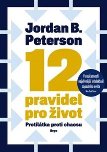 12 pravidel pro život - Peterson Jordan B.