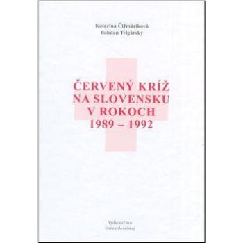 Červený kríž na Slovensku v rokoch 1989-1992 (978-80-8115-120-0)
