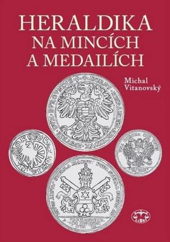Heraldika na mincích a medailích - Vitanovský Michal
