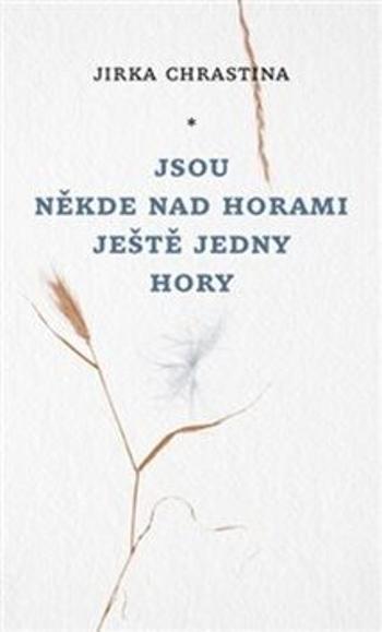 Jsou někde nad horami ještě jedny hory - Jirka Chrastina