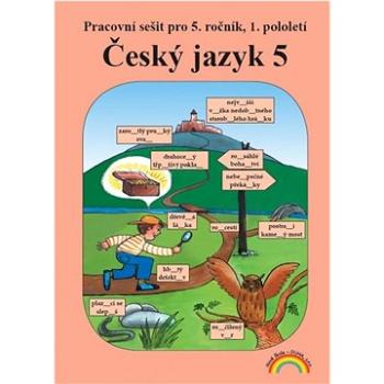 Český jazyk 5: Pracovní sešit pro 5. ročník, 1. pololetí (978-80-87591-09-3)