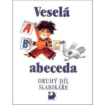 Veselá abeceda: druhý díl slabikáře (80-7373-005-7)