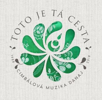 Cimbálová muzika Danaj: Toto je tá cesta (2 CD)