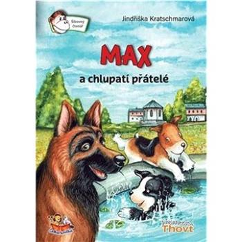 Max a chlupatí přátelé (978-80-87469-45-3)
