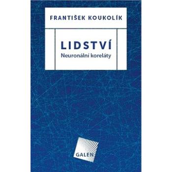 Lidství - Neuronální koreláty (978-80-726-2733-2)