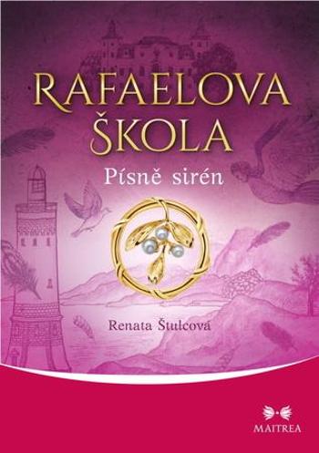 Rafaelova škola Písně sirén - Štulcová Renata