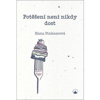 Potěšení není nikdy dost (978-80-7566-195-1)