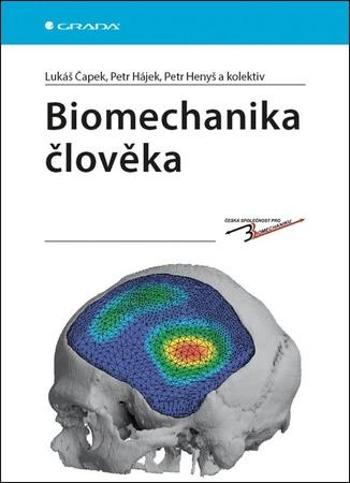Biomechanika člověka - Čapek Lukáš a kolektiv - Hájek Petr
