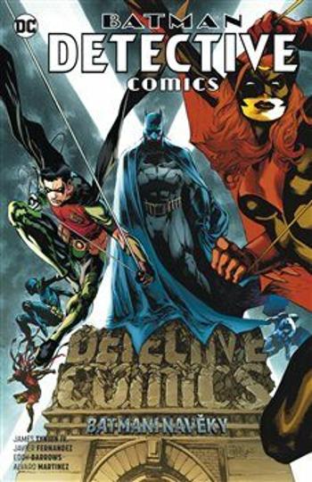 Batman Detective Comics 7: Batmeni navěky - Barrows Eddy, Martinez Alvaro, James Tynion IV., Javier Fernandez