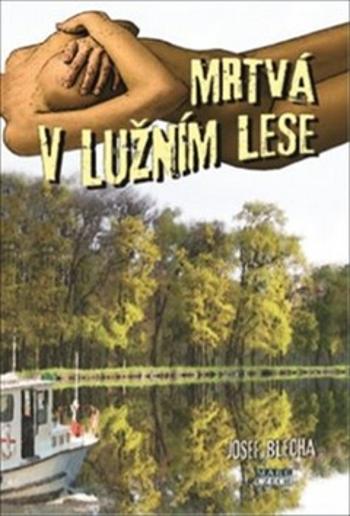 Mrtvá v lužním lese - Blecha Josef