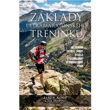 Základy ultramaratonského tréninku (978-80-204-4231-4)