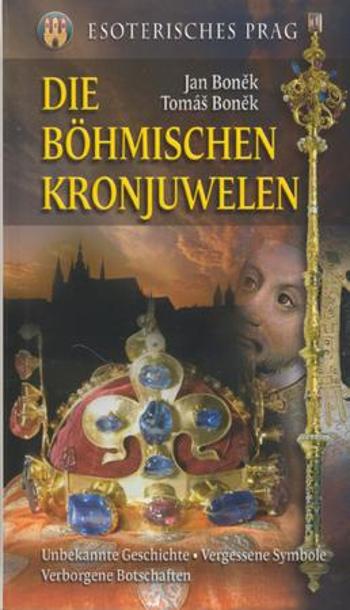 Die Böhmischen Kronjuwelen - Boněk Tomáš