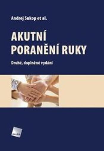 Akutní poranění ruky - Sukop Andrej