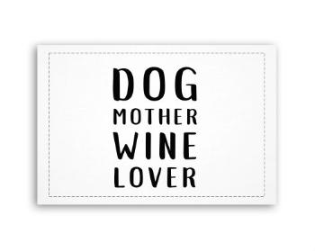Fotoobraz 60x40 cm malý Dog mother wine lover