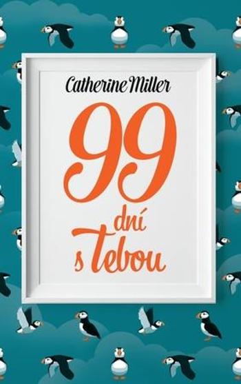 99 dní s Tebou - Millerová Catherine