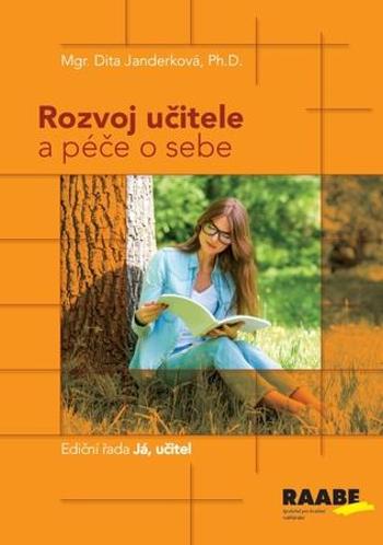 Rozvoj učitele a péče o sebe - Janderková Dita