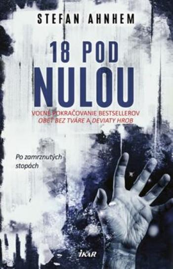 18 pod nulou (slovensky) - Stefan Ahnhem