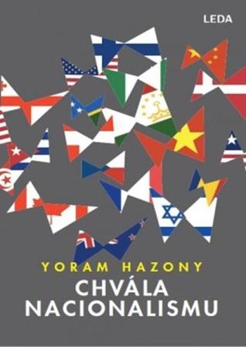 Chvála nacionalismu - Hazony Yoram