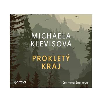 Prokletý kraj (audiokniha) – Michaela Klevisová