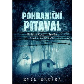 Pohraniční pitaval (978-80-755-7973-7)