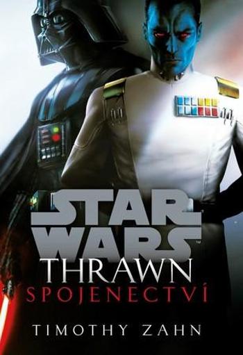 STAR WARS Thrawn Spojenectví - Zahn Timothy