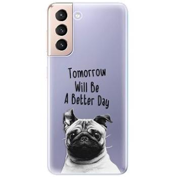 iSaprio Better Day pro Samsung Galaxy S21 (betday01-TPU3-S21)