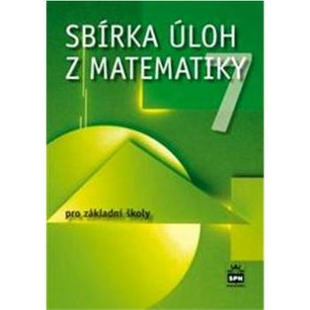 Sbírka úloh z matematiky 7 pro základní školy (978-80-7235-511-2)